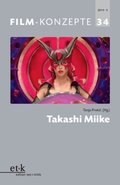 FILM-KONZEPTE 34 - Takashi Miike
