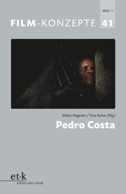 Tina Kaiser, Malte Hagener - Film-Konzepte 41: Pedro Costa, E-bok
