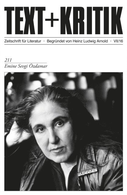 Ortrud Gutjahr, Yasemin Dayioglu-Yucel - TEXT+KRITIK 211 - Emine Sevgi Özdamar, E-bok