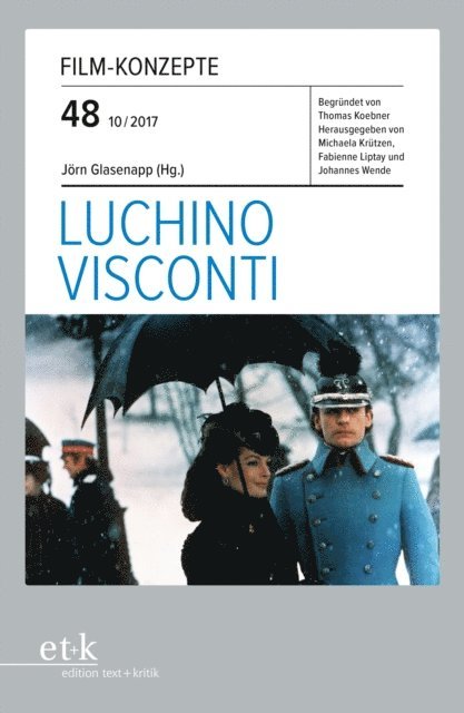 Jorn Glasenapp - FILM-KONZEPTE 48 - Luchino Visconti, E-bok