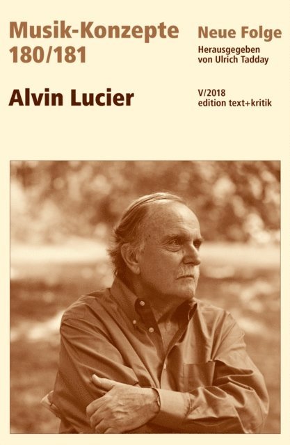 Ulrich Tadday - MUSIK-KONZEPTE 180/181 : Alvin Lucier, E-bok