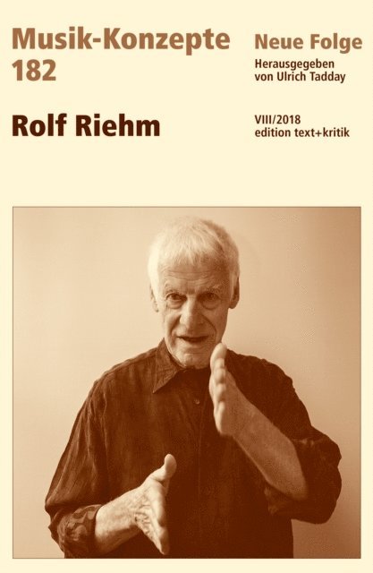 Ulrich Tadday - MUSIK-KONZEPTE 182 : Rolf Riehm, E-bok
