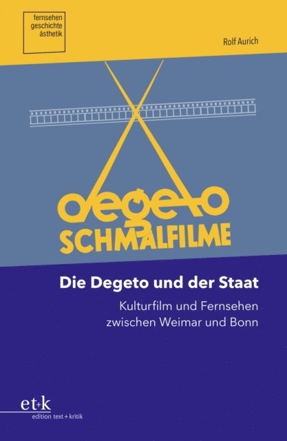 Rolf Aurich - Die Degeto und der Staat, E-bok