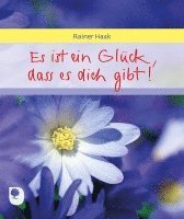 Es ist ein Glck, dass es dich gibt