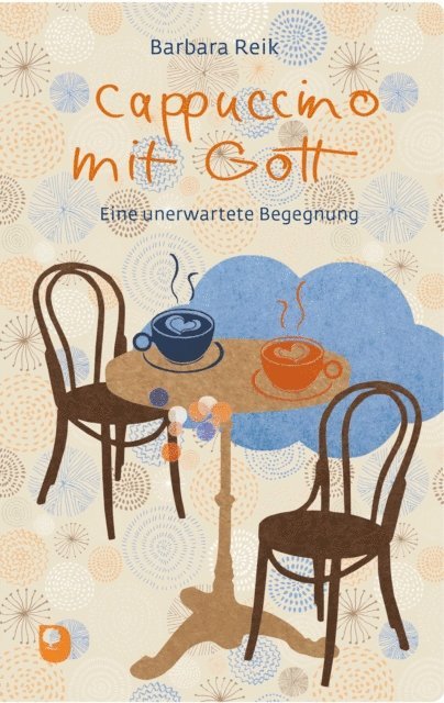Barbara Reik - Cappuccino mit Gott, E-bok