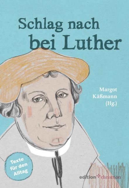 Margot Kamann - Schlag nach bei Luther, E-bok