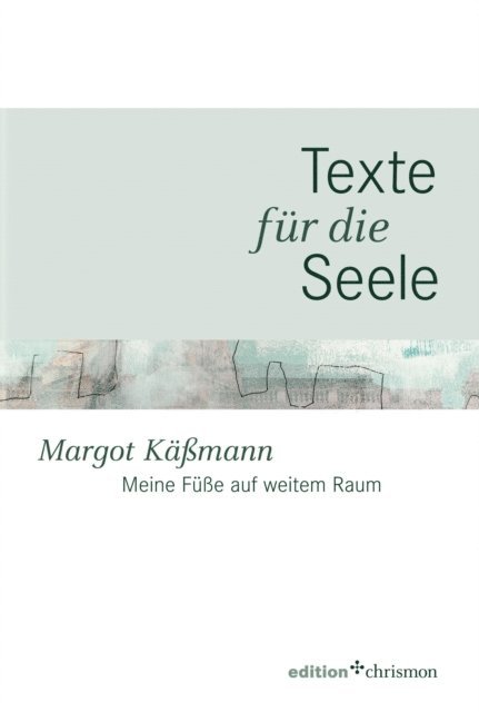 Margot Kamann - Meine Füße auf weitem Raum, E-bok