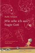 "Wie sehe ich aus?", fragte Gott