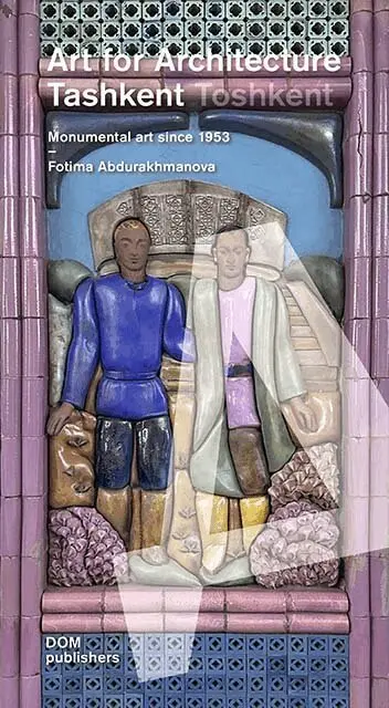 Tashkent/Toshkent: Art for Architecture