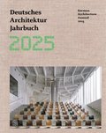 German Architecture Annual 2025/Deutsches Architektur Jahrbuch 2025