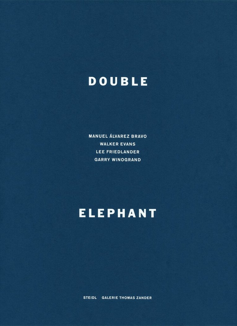 Manuel Alvarez Bravo, Walker Evans, Lee Friedlander, Garry Winogrand, Thomas Zander - Double Elephant, Inbunden. Tillgänglighet: Tillfälligt slut