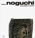 Isamu Noguchi: A Sculptors World