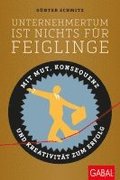 Unternehmertum ist nichts fr Feiglinge