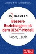 30 Minuten Bessere Beziehungen mit dem DISG�-Modell