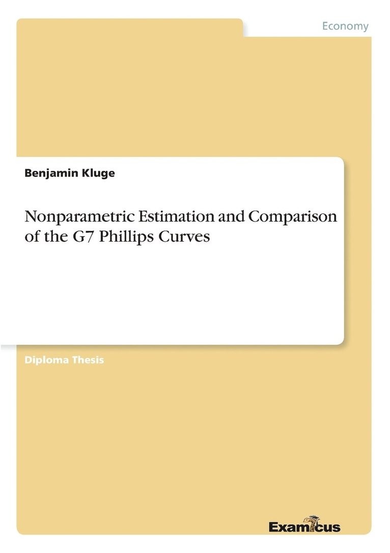 Benjamin Kluge - Nonparametric Estimation and Comparison of the G7 Phillips Curves, Häftad. Tillgänglighet: Lägg i varukorg