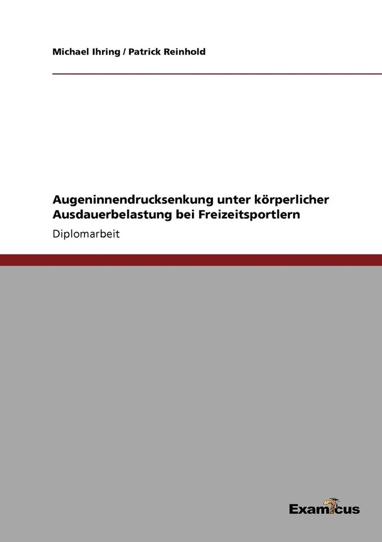 Michael Ihring, Patrick Reinhold - Augeninnendrucksenkung unter körperlicher Ausdauerbelastung bei Freizeitsportlern, Häftad