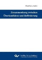 Eva-Maria Aulich - Zusammenhang zwischen Überkonfidenz und Beförderung, Häftad