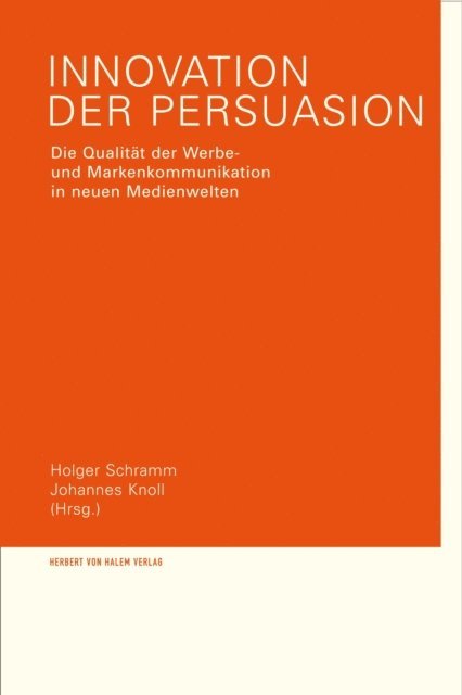 Johannes Knoll, Holger Schramm - Innovation der Persuasion, E-bok