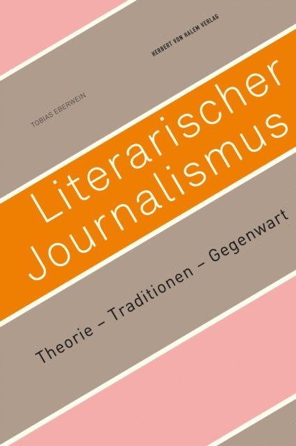 Tobias Eberwein - Literarischer Journalismus, E-bok