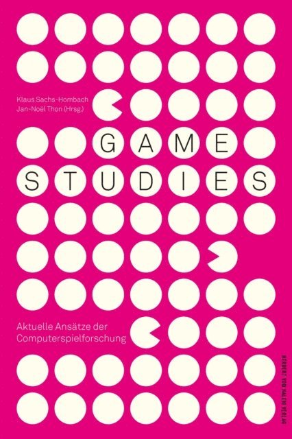 Jan-Noel Thon, Klaus Sachs-Hombach - Game Studies, E-bok