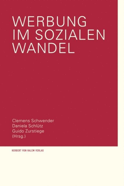 Guido Zurstiege, Daniela Schlutz, Clemens Schwender - Werbung im sozialen Wandel, E-bok