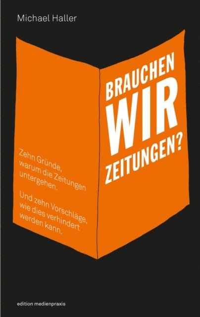 Michael Haller - Brauchen wir Zeitungen?, E-bok