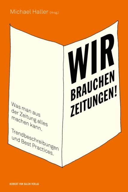 Michael Haller - Wir brauchen Zeitungen!, E-bok