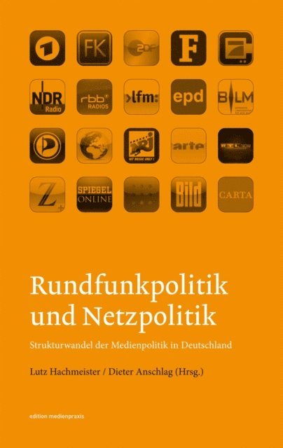 Dieter Anschlag, Lutz Hachmeister - Rundfunkpolitik und Netzpolitik, E-bok