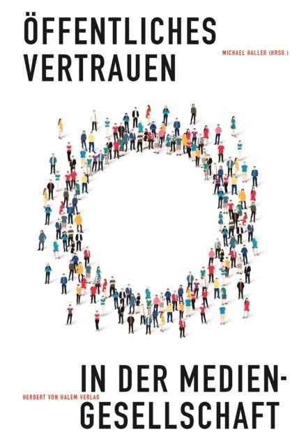 Michael Haller - Öffentliches Vertrauen in der Mediengesellschaft, E-bok