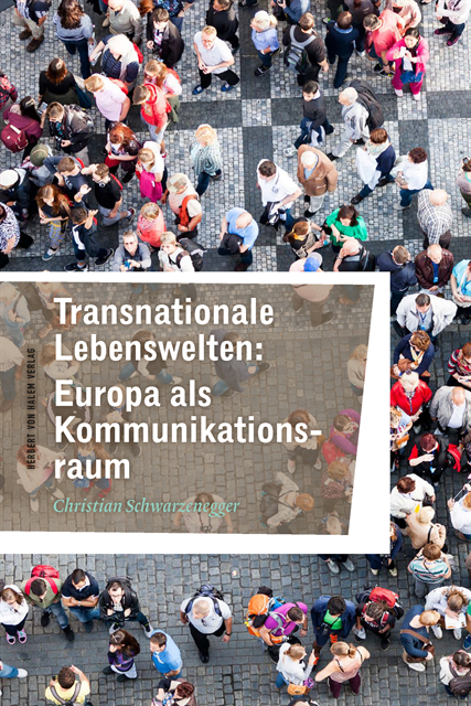 Christian Schwarzenegger - Transnationale Lebenswelten: Europa als Kommunikationsraum, E-bok