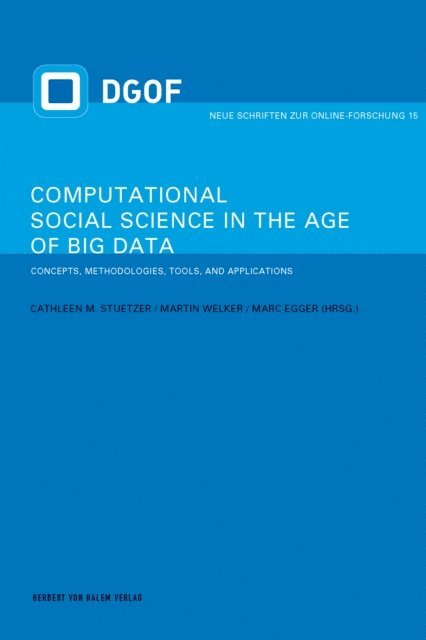 Marc Egger, Cathleen M. Stutzer, Martin Welker - Computational Social Science in the Age of Big Data, E-bok