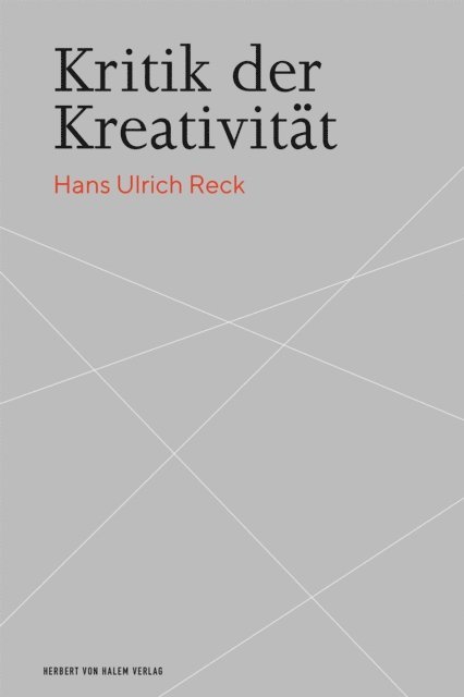 Hans Ulrich Reck - Kritik der Kreativität, E-bok