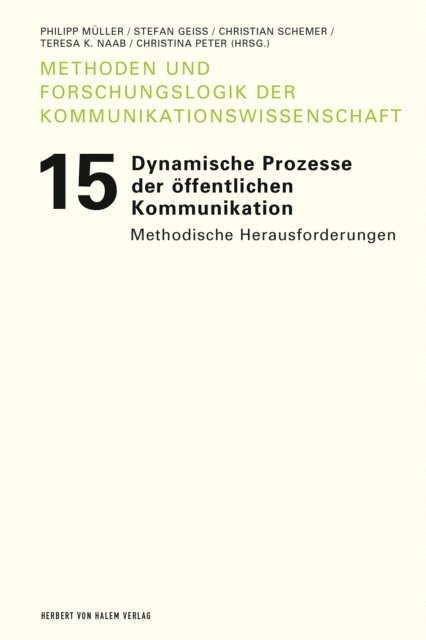 Christina Peter, Teresa K. Naab, Christian Schemer, Stefan Gei, Philipp Muller - Dynamische Prozesse der offentlichen Kommunikation, E-bok