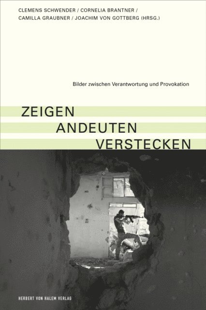 Joachim von Gottberg, Camilla Graubner, Cornelia Brantner, Clemens Schwender - zeigen – andeuten – verstecken, E-bok