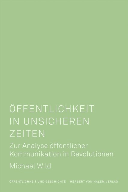 Michael Wild - Öffentlichkeit in unsicheren Zeiten, E-bok