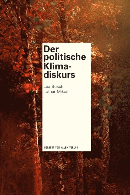 Lothar Mikos, Lea Busch - Der politische Klimadiskurs, E-bok