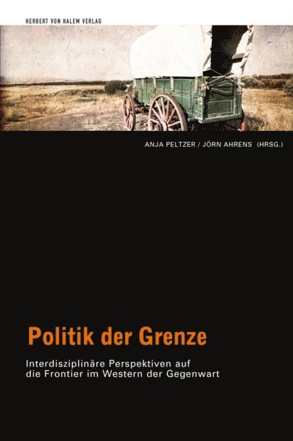 Jorn Ahrens, Anja Peltzer - Politik der Grenze, E-bok