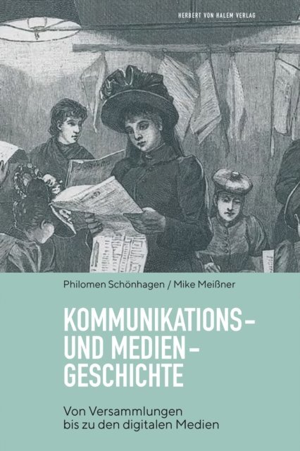 Mike Meiner, Philomen Schonhagen - Kommunikations- und Mediengeschichte, E-bok