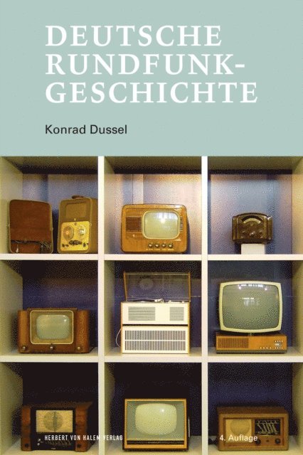 Konrad Dussel - Deutsche Rundfunkgeschichte, E-bok