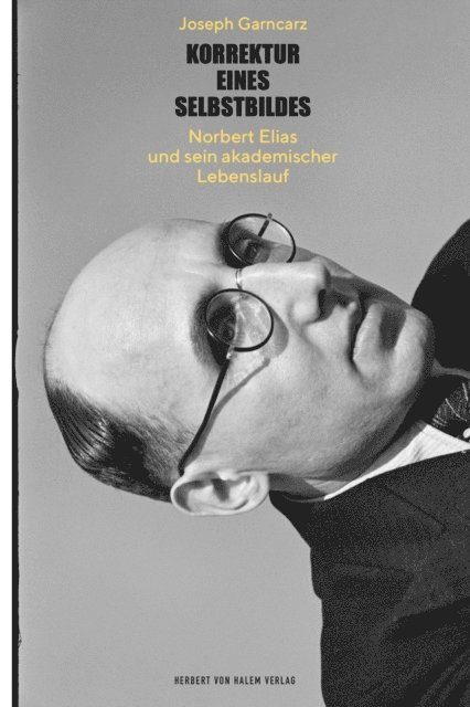 Joseph Garncarz - Korrektur eines Selbstbildes, E-bok