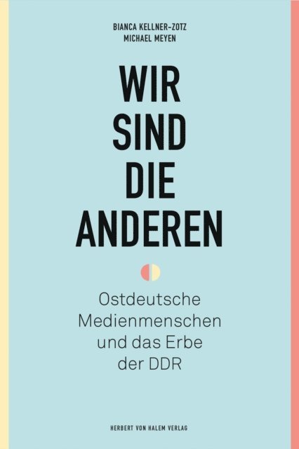 Michael Meyen, Bianca Kellner-Zotz - Wir sind die anderen, E-bok
