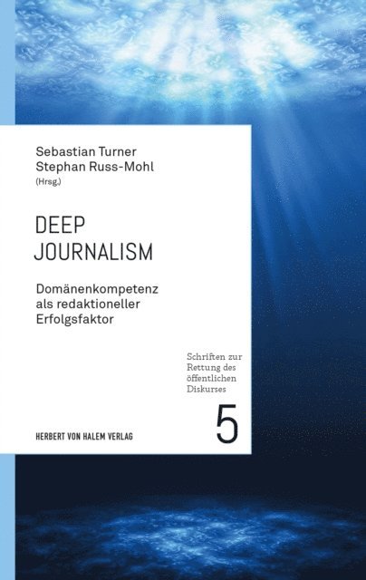 Stephan Russ-Mohl, Sebastian Turner - Deep Journalism, E-bok