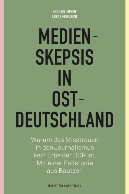 Lukas Friedrich, Michael Meyen - Medienskepsis in Ostdeutschland, E-bok