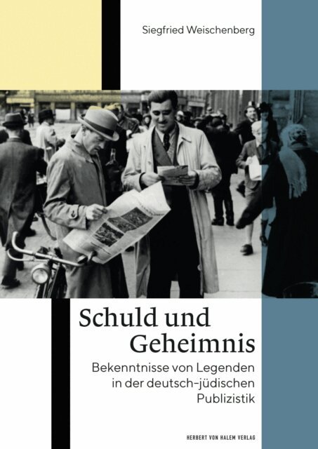 Siegfried Weischenberg - Schuld und Geheimnis, E-bok