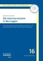Alexander Schaumann, Rainer Schroder - Die Kasernenstuben in Neuruppin: Historische Entwicklung Und Einordnung in Das Sachen- Und Grundbuchrecht Des Bundes Und Des Landes Brandenburg, Häftad. Tillgänglighet: Tillfälligt slut