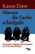Warum die Sache schiefgeht