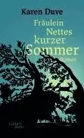 Karen Duve - Fräulein Nettes kurzer Sommer, Inbunden