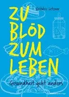 Frédéric Letzner - Zu blöd zum Leben, Häftad. Tillgänglighet: Lägg i varukorg