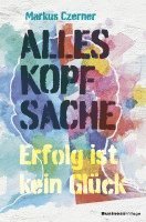 Markus Czerner - Alles Kopfsache, Häftad