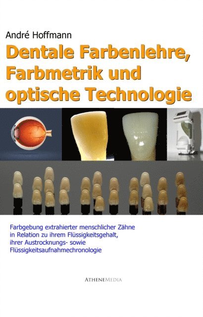 Dentale Farbenlehre, Farbmetrik und optische Technologie